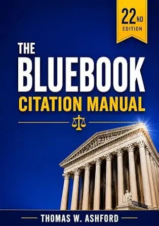و دانلود نسخه کامل کتاب زبان اصلی The Bluebook Citation Manual 22nd Edition: How to Understand Legal Citation, Conduct Legal Research, Write Professionally, and Apply Bluebook Rules with Confiden