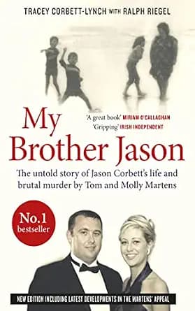 و دانلود نسخه کامل کتاب زبان اصلی My Brother Jason: The untold story of Jason Corbett’s life and brutal murder by Tom and Molly Martens | دانلود کتاب خارجی