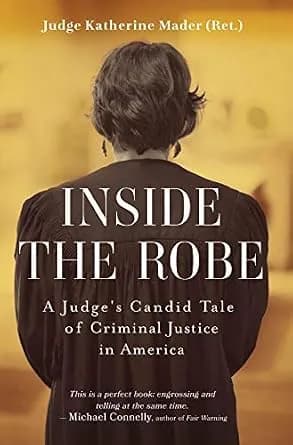 و دانلود نسخه کامل کتاب زبان اصلی Inside the Robe: A Judge’s Candid Tale of Criminal Justice in America | دانلود کتاب خارجی