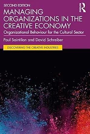 و دانلود نسخه کامل کتاب زبان اصلی Managing Organizations in the Creative Economy: Organizational Behaviour for the Cultural Sector (Discovering the Creative Industries) | دانلود کتاب خارجی