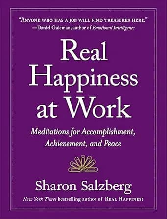 و دانلود نسخه کامل کتاب زبان اصلی Real Happiness at Work: Meditations for Accomplishment, Achievement, and Peace | دانلود کتاب خارجی