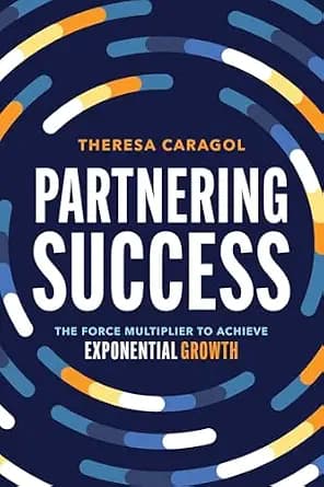و دانلود نسخه کامل کتاب زبان اصلی Partnering Success: The Force Multiplier to Achieve Exponential Growth | دانلود کتاب خارجی