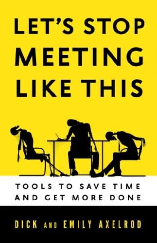 و دانلود نسخه کامل کتاب زبان اصلی Let’s Stop Meeting Like This: Tools to Save Time and Get More Done | دانلود کتاب خارجی