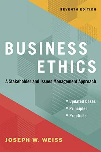 و دانلود نسخه کامل کتاب زبان اصلی Business Ethics, Seventh Edition: A Stakeholder and Issues Management Approach Kindle Edition | دانلود کتاب خارجی