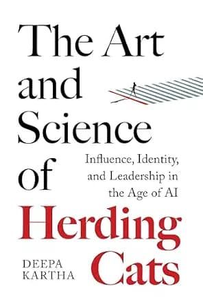 و دانلود نسخه کامل کتاب زبان اصلی The Art and Science of Herding Cats : Influence, Identity, and Leadership In The Age Of AI | دانلود کتاب خارجی