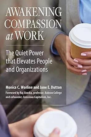 و دانلود نسخه کامل کتاب زبان اصلی Awakening Compassion at Work: The Quiet Power That Elevates People and Organizations | دانلود کتاب خارجی