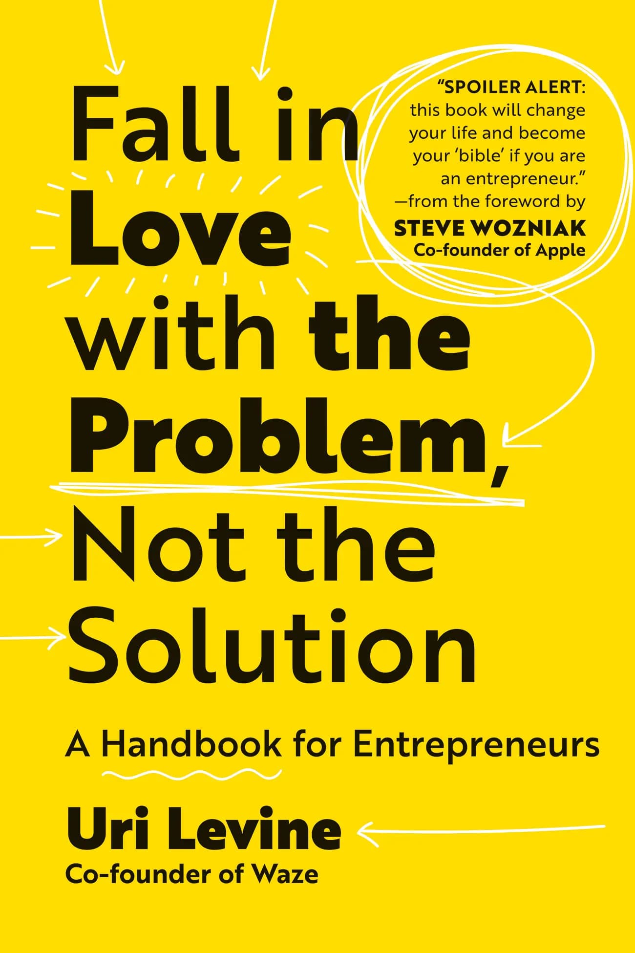 کتاب عاشق مسئله شوید، نه راهحل: راهنمایی برای کارآفرینان (Fall in Love with the Problem, Not the Solution: A Handbook for Entrepreneurs) نسخه انگلیسی PDF | اوری لوین
