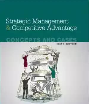 دانلود کتاب Strategic Management and Competitive Advantage: Concepts and Cases, 6/e – مدیریت استراتژیک و مزیت رقابتی: مفاهیم و موارد،…