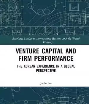 دانلود کتاب Venture Capital and Firm Performance: The Korean Experience in a Global Perspective – سرمایه خطرپذیر و عملکرد شرکت:…