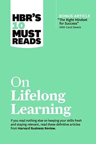 و دانلود نسخه کامل کتاب زبان اصلی HBR’s 10 Must Reads on Lifelong Learning (with bonus article “The Right Mindset for Success” with Carol Dweck) Kindle Edition | دانلود کتاب خارجی