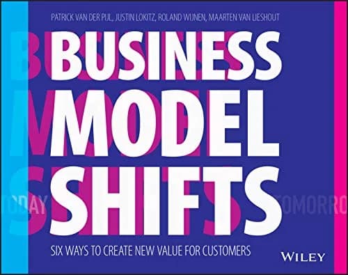 و دانلود نسخه کامل کتاب زبان اصلی Business Model Shifts: Six Ways to Create New Value For Customers [Print Replica] Kindle Edition | دانلود کتاب خارجی