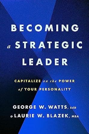 و دانلود نسخه کامل کتاب زبان اصلی Becoming a Strategic Leader: Capitalize on the Power of Your Personality | دانلود کتاب خارجی