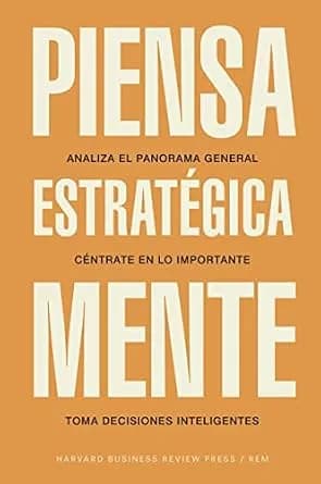و دانلود نسخه کامل کتاب زبان اصلی Piensa estratégicamente: Analiza el panorama general. Céntrate en lo importante. Toma decisiones inteligentes (Spanish Edition) | دانلود کتاب خارجی