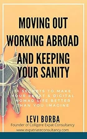 و دانلود نسخه کامل کتاب زبان اصلی Moving Out, Working Abroad and Keeping Your Sanity: 11 secrets to make your expat & digital nomad life better than you imagine (The Digital Nomad & Expat Mentor