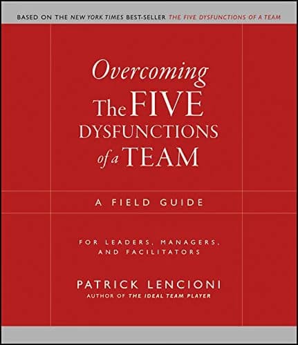و دانلود نسخه کامل کتاب زبان اصلی Overcoming the Five Dysfunctions of a Team: A Field Guide for Leaders, Managers, and Facilitators (J-B Lencioni Series Book 44) Kindle Edition | دانلود کتاب خارج