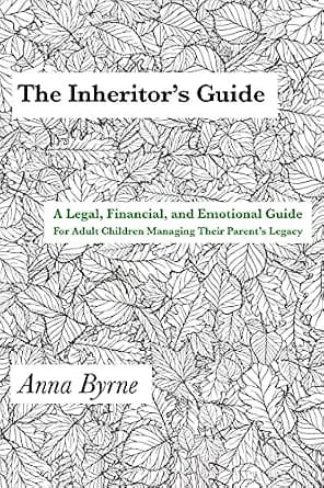 و دانلود نسخه کامل کتاب زبان اصلی The Inheritor’s Guide: A Legal, Financial, and Emotional Guide for Adult Children Managing Their Parent’s Legacy | دانلود کتاب خارجی