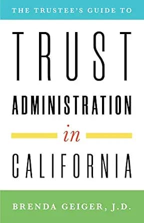 و دانلود نسخه کامل کتاب زبان اصلی The Trustee’s Guide to Trust Administration in California | دانلود کتاب خارجی