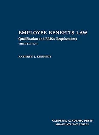 و دانلود نسخه کامل کتاب زبان اصلی Employee Benefits Law: Qualification and ERISA Requirements, Third Edition | دانلود کتاب خارجی