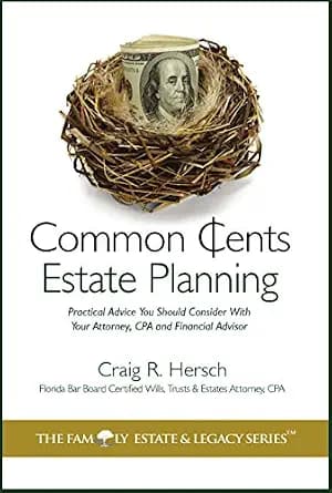 و دانلود نسخه کامل کتاب زبان اصلی Common Cents Estate Planning: Practical Advice You Should Consider With Your Attorney, CPA and Financial Advisor | دانلود کتاب خارجی
