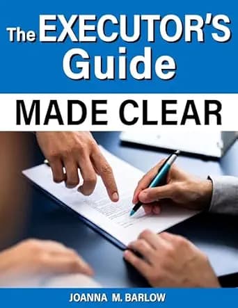 و دانلود نسخه کامل کتاب زبان اصلی THE EXECUTOR’S GUIDE MADE CLEAR: A Practical and Compassionate Roadmap to Settling an Estate without Confusion or Overwhelm | دانلود کتاب خارجی