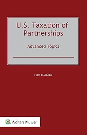 و دانلود نسخه کامل کتاب زبان اصلی U.S. Taxation of Partnerships: Advanced Topics | دانلود کتاب خارجی