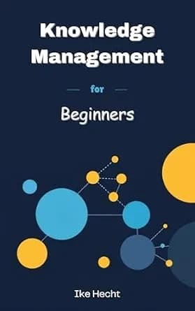 و دانلود نسخه کامل کتاب زبان اصلی Knowledge Management for Beginners | دانلود کتاب خارجی