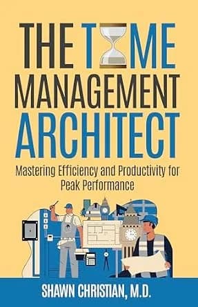 و دانلود نسخه کامل کتاب زبان اصلی The Time Management Architect: Mastering Efficiency and Productivity for Peak Performance | دانلود کتاب خارجی