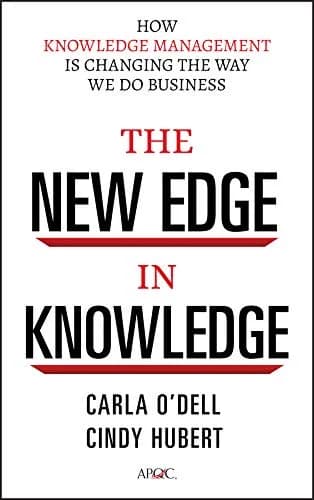 و دانلود نسخه کامل کتاب زبان اصلی The New Edge in Knowledge: How Knowledge Management Is Changing the Way We Do Business 1st Edition | دانلود کتاب خارجی