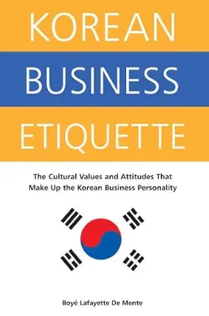 و دانلود نسخه کامل کتاب زبان اصلی Korean Business Etiquette: The Cultural Values and Attitudes that Make Up the Korean Business Personality | دانلود کتاب خارجی