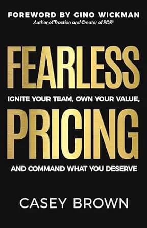 و دانلود نسخه کامل کتاب زبان اصلی Fearless Pricing: Ignite Your Team, Own Your Value, and Command What You Deserve | دانلود کتاب خارجی