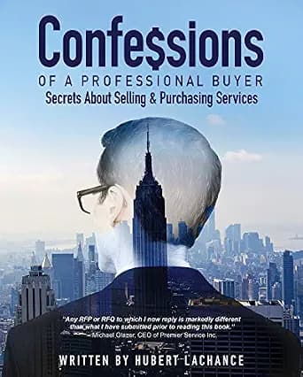 و دانلود نسخه کامل کتاب زبان اصلی Confessions of a Professional Buyer: The Secrets About Selling and Purchasing Services | دانلود کتاب خارجی