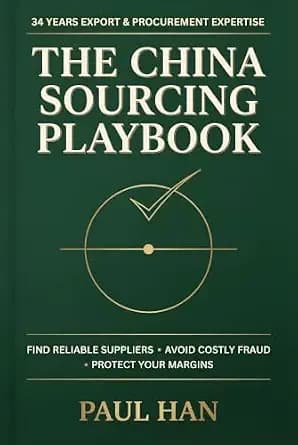 و دانلود نسخه کامل کتاب زبان اصلی The China Sourcing Playbook: A 34-Year Insider’s Guide to Finding Reliable Suppliers, Avoiding Costly Mistakes, and Protecting Your Profit Margins | دانلود کتاب