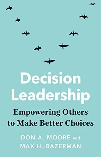 و دانلود نسخه کامل کتاب زبان اصلی Decision Leadership: Empowering Others to Make Better Choices Kindle Edition | دانلود کتاب خارجی