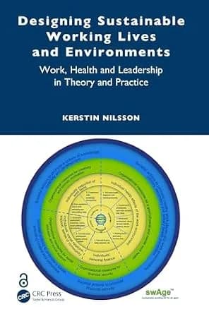 و دانلود نسخه کامل کتاب زبان اصلی Designing Sustainable Working Lives and Environments: Work, Health and Leadership in Theory and Practice | دانلود کتاب خارجی