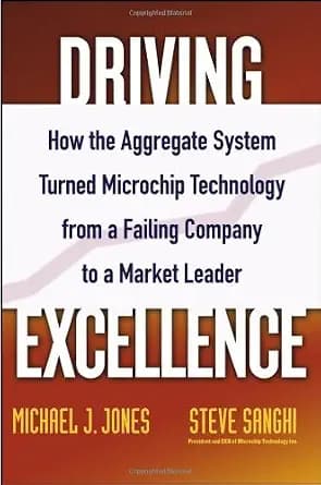 و دانلود نسخه کامل کتاب زبان اصلی Driving Excellence: How The Aggregate System Turned Microchip Technology from a Failing Company to a Market Leader | دانلود کتاب خارجی