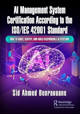و دانلود نسخه کامل کتاب زبان اصلی AI Management System Certification According to the ISO/IEC 42001 Standard: How to Audit, Certify, and Build Responsible AI Systems | دانلود کتاب خارجی