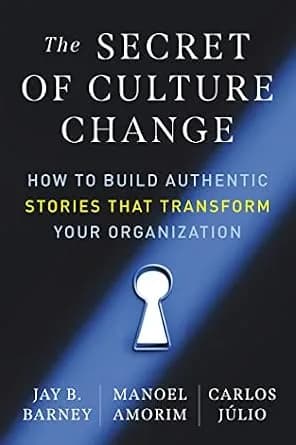 و دانلود نسخه کامل کتاب زبان اصلی The Secret of Culture Change: How to Build Authentic Stories That Transform Your Organization | دانلود کتاب خارجی