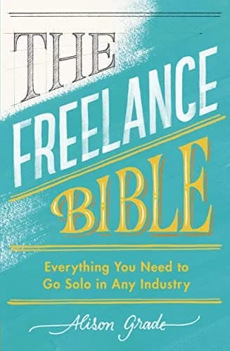 و دانلود نسخه کامل کتاب زبان اصلی The Freelance Bible: Everything You Need to Go Solo in Any Industry Kindle Edition | دانلود کتاب خارجی