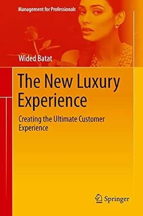 و دانلود نسخه کامل کتاب زبان اصلی The New Luxury Experience: Creating the Ultimate Customer Experience (Management for Professionals) | دانلود کتاب خارجی