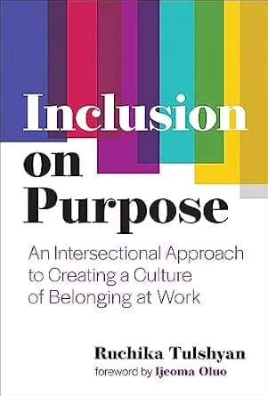 و دانلود نسخه کامل کتاب زبان اصلی Inclusion on Purpose: An Intersectional Approach to Creating a Culture of Belonging at Work | دانلود کتاب خارجی