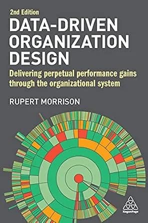 و دانلود نسخه کامل کتاب زبان اصلی Data-Driven Organization Design: Delivering Perpetual Performance Gains Through the Organizational System | دانلود کتاب خارجی