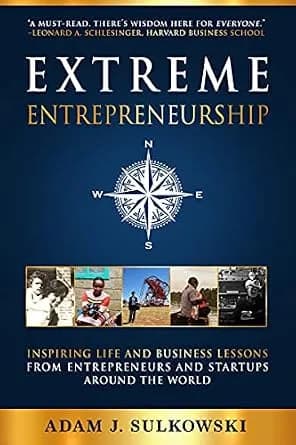 و دانلود نسخه کامل کتاب زبان اصلی Extreme Entrepreneurship: Inspiring Life and Business Lessons from Entrepreneurs and Startups around the World | دانلود کتاب خارجی