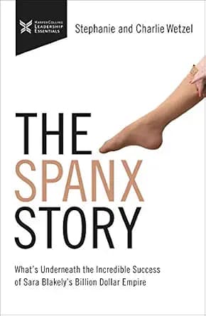 و دانلود نسخه کامل کتاب زبان اصلی The Spanx Story: What’s Underneath the Incredible success of Sara Blakely’s Billion Dollar Empire (The Business Storybook Series) | دانلود کتاب خارجی