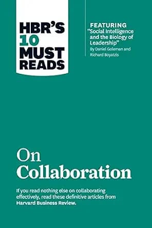و دانلود نسخه کامل کتاب زبان اصلی HBR’s 10 Must Reads on Collaboration (with featured article “Social Intelligence and the Biology of Leadership,” by Daniel Goleman and Richard Boyatzis) | دانلود