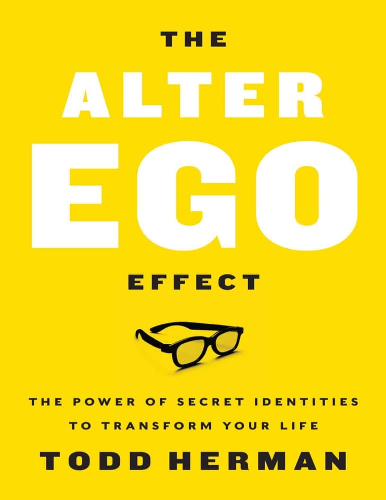 کتاب The Alter Ego Effect (اثر خودِ دیگر) نسخه انگلیسی PDF | تاد هرمن