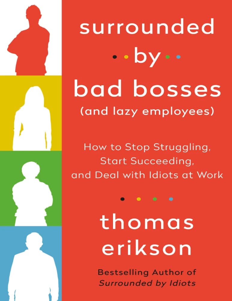 کتاب Surrounded by Bad Bosses and Lazy Employees (احاطه شده با مدیران بد و کارمندان تنبل) نسخه انگلیسی PDF | توماس اریکسون