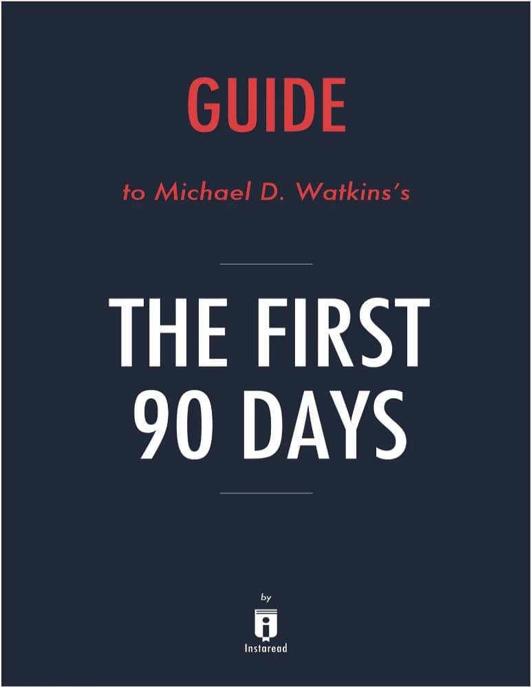 کتاب Summary of the First 90 Days (خلاصه ۹۰ روز نخست) نسخه انگلیسی PDF | مایکل دی. واتکینز