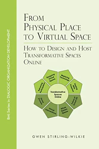 و دانلود نسخه کامل کتاب زبان اصلی From Physical Place to Virtual Space: How to Design and Host Transformative Spaces Online Kindle Edition | دانلود کتاب خارجی