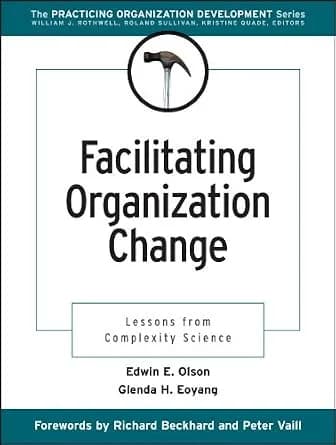و دانلود نسخه کامل کتاب زبان اصلی Facilitating Organization Change: Lessons from Complexity Science (J-B O-D (Organizational Development) Book 5) | دانلود کتاب خارجی