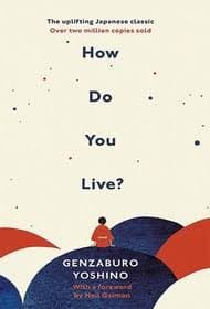 کتاب ?How Do You Live (چطور زندگی می‌کنی؟) نسخه انگلیسی PDF | گنزابورو یوشینو